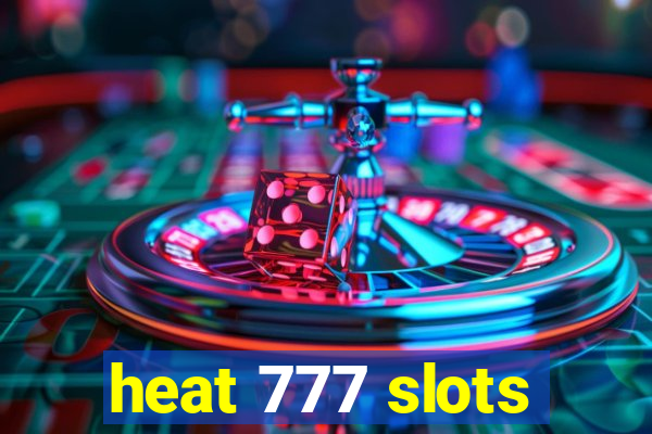 heat 777 slots